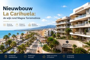 Nieuwbouw La Carihuela: de wijk rond Magna Torremolinos