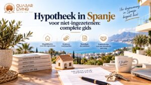 Hypotheek in Spanje voor niet-ingezetenen: complete gids